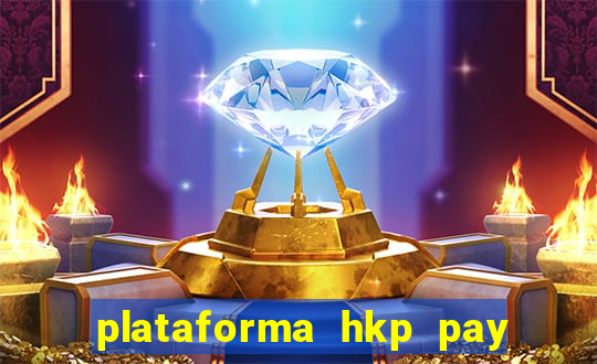 plataforma hkp pay jogos online